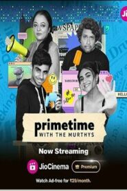 Primetime with Murthys (2024) Season 1 Complete Hindi